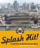 Splash Hit! : Pacific Bell Park and the San Francisco Giants