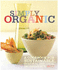 Simply Organic: a Cookbook for Sustainable Seasonal and Local Ingredients