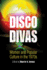 Disco Divas: Women and Popular Culture in the 1970s (Paperback Or Softback)