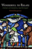 Wonderful to Relate: Miracle Stories and Miracle Collecting in High Medieval England (the Middle Ages Series)