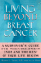 Living Beyond Breast Cancer: a Survivor's Guide for When Treatment Ends and the Rest of Your Life Begins