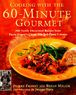 cooking with the 60 minute gourmet 300 rediscovered recipes from pierre fra