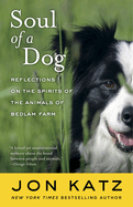 soul of a dog reflections on the spirits of the animals of bedlam farm