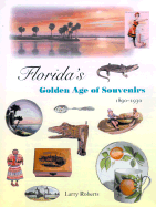 floridas golden age of souvenirs 1890 1930