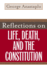 Reflections on Life, Death, and the Constitution [Hardcover]