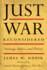 Just War Reconsidered: Strategy, Ethics, and Theory (Battles and Campaigns Series)