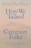 How We Talked and Common Folks