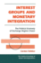 Interest Groups And Monetary Integration: The Political Economy Of Exchange Regime Choice