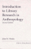 Introduction to Library Research in Anthropology: Second Edition (Westview Guides to Library Research)