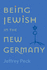 Being Jewish in the New Germany
