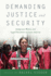Demanding Justice and Security