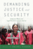 Demanding Justice and Security Indigenous Women and Legal Pluralities in Latin America