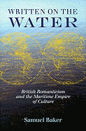 Written on the Water: British Romanticism and the Maritime Empire of Culture