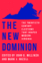 The New Dominion: the Twentieth Century Elections the Shaped Modern Virginia