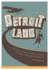Detroitland a Collection of Movers, Shakers, Lost Souls, and History Makers From Detroits Past Painted Turtle Painted Turtle Books Paperback