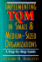 Implementing Tqm in Small & Medium-Sized Organizations: a Step-By-Step Guide