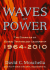 Waves of Power: the Dynamics of Global Technology Leadership, 1964-2010