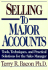 Selling to Major Accounts: Tools, Techniques, and Practical Solutions for the Sales Manager