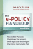 E-Policy Handbook: Rules and Best Practices to Safely Manage Your Companys E-Mail, Blogs, Social Networking, and Other Electronic Communication Tools