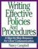 Writing Effective Policies and Procedures: a Step-By-Step Resource for Clear Communication