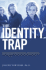 The Identity Trap: Saving Our Teens From Themselves