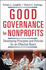 Good Governance for Nonprofits: Developing Principles and Policies for an Effective Board