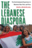 The Lebanese Diaspora: the Arab Immigrant Experience in Montreal, New York, and Paris