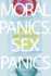 Moral Panics, Sex Panics: Fear and the Fight Over Sexual Rights (Intersections, 8)