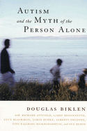 Autism and the Myth of the Person Alone (Qualitative Studies in Psychology, 3)