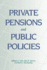 Private Pensions and Public Policies