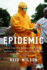 Epidemic: Ebola and the Global Scramble to Prevent the Next Killer Outbreak