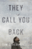 They Call You Back: A Lost History, a Search, a Memoir