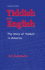 Yiddish & English: the Story of Yiddish in America