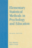 Elementary Statistical Methods in Psychology and Education