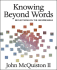 Knowing Beyond Words: Reflections on the Inexpressible