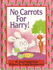 No Carrots for Harry! (Parents Magazine Read Aloud Original)