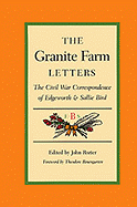 granite farm letters the civil war correspondence of edgeworth and sallie b