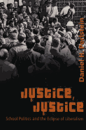justice justice school politics and the eclipse of liberalism