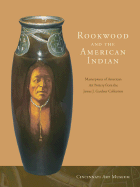rookwood and the american indian masterpieces of american art pottery from