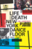 Life and Death on the New York Dance Floor, 19801983