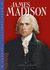 James Madison (Presidential Leaders)