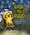Amor Y Pollo Asado: Un Cuente De Estafadores De Enredos Y Enganos (Spanish Edition)
