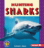 Hunting Sharks (Pull Ahead Books-Animals)