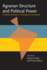 Agrarian Structure Political Power: Landlord and Peasant in the Making of (Pitt Latin American Series)