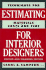 Techniques for Estimating Materials, Costs, and Time for Interior Designers