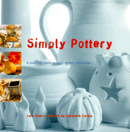 simply pottery a practical course in basic pottery techniques