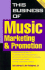 This Business of Music Marketing and Promotion (This Business of Music: Marketing & Promotion)