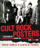 Cult Rock Posters: Ten Years of Classic Posters From the Punk, New Wave, and Glam Era