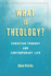 What is Theology? Christian Thought and Contemporary Life