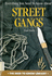 Everything You Need to Know About Street Gangs